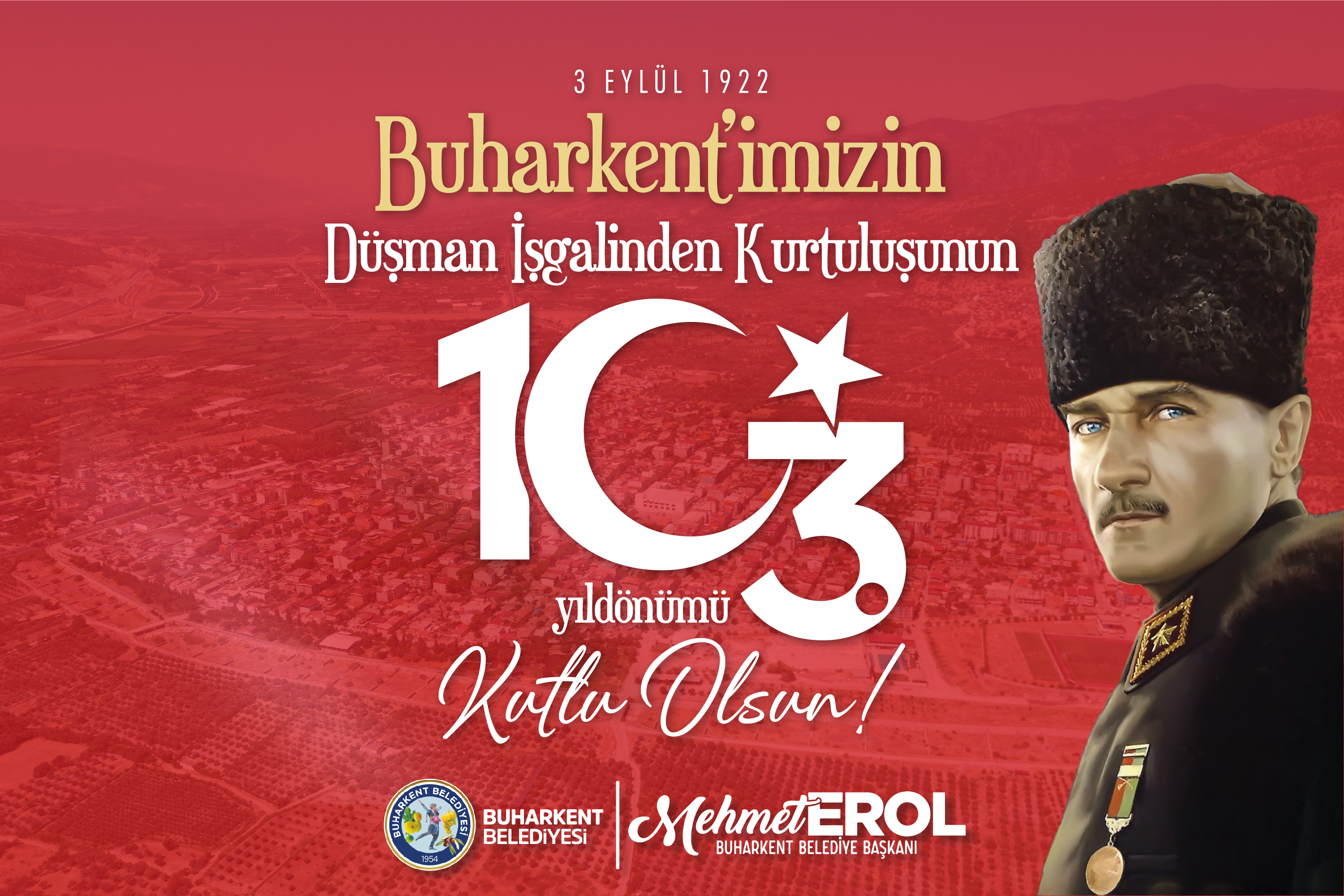 3 Eylül Buharkent'in Düşman İşgalinden Kurtuluşunun 103. Yıl...
